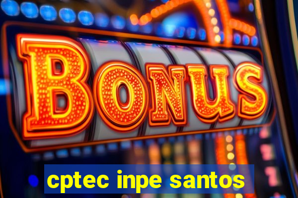 cptec inpe santos